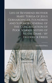 Life Of Reverend Mother Mary Teresa Of J By Friess, Friedrich 18