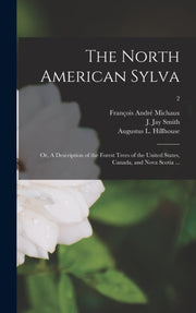 The North American Sylva  Or, A Descript