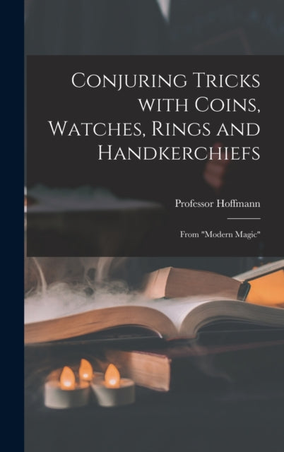 Conjuring Tricks With Coins, Watches, Ri