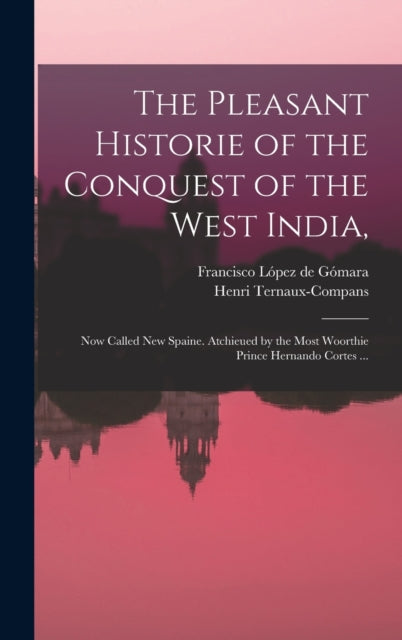 The Pleasant Historie Of The Conquest Of