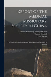 Report Of The Medical Missionary Society By Medical Missionary S