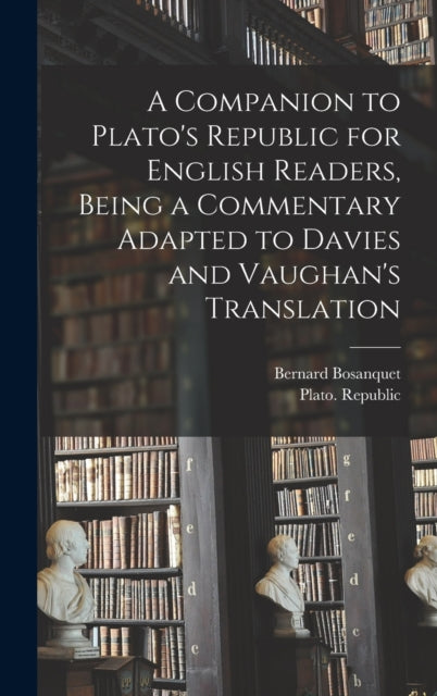 A Companion To Plato's Republic For Engl