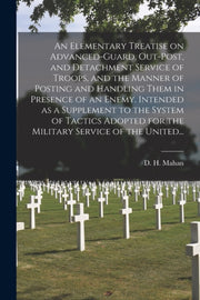 An Elementary Treatise On Advanced-guard