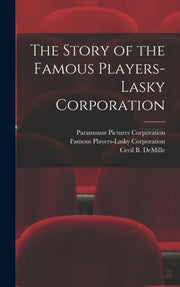 The Story Of The Famous Players-lasky Co By Paramount Pictures C