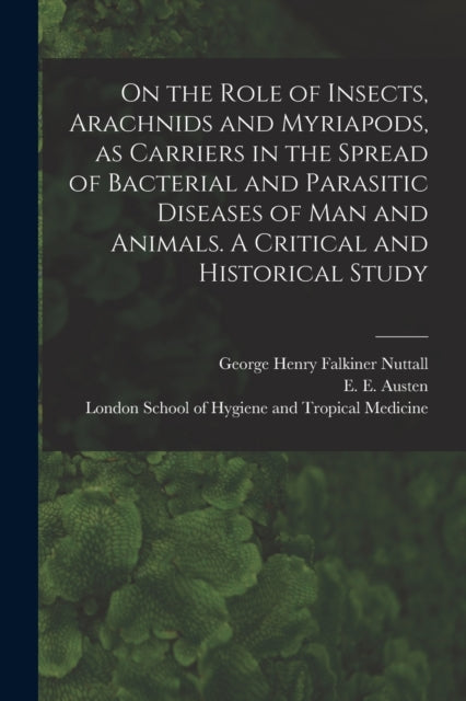 On The Role Of Insects, Arachnids And My By Nuttall, George Henr