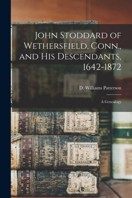 John Stoddard Of Wethersfield, Conn., An
