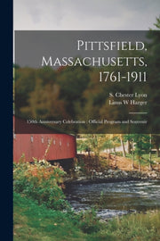 Pittsfield, Massachusetts, 1761-1911  15