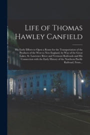 Life Of Thomas Hawley Canfield [microfor By Anonymous