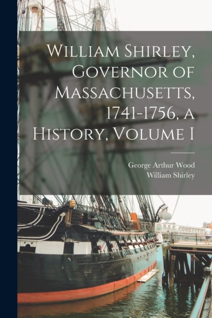 William Shirley, Governor Of Massachuset