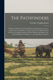 The Pathfinders : A Historical Sketch Of