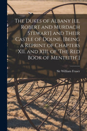 The Dukes Of Albany [i.e. Robert And Mur