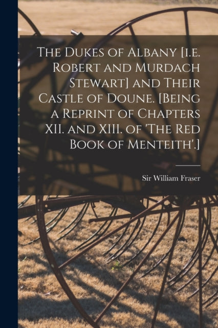 The Dukes Of Albany [i.e. Robert And Mur