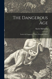 The Dangerous Age [microform] : Letters