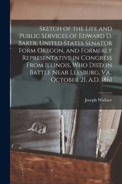 Sketch Of The Life And Public Services O