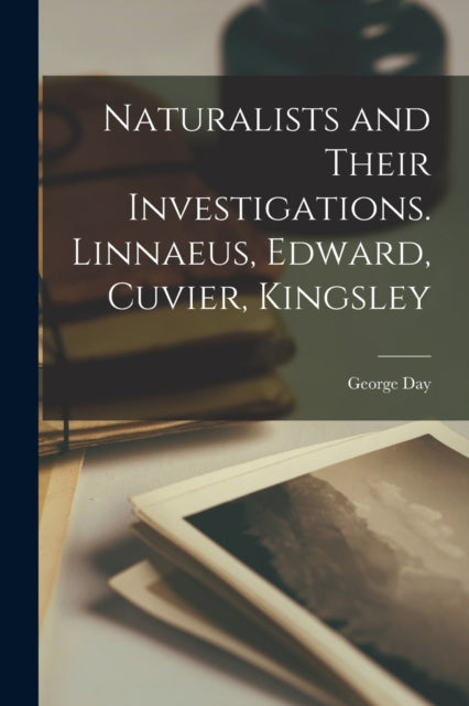Naturalists And Their Investigations. Li