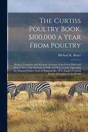 The Curtiss Poultry Book. $100,000 A Yea