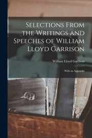 Selections From The Writings And Speeche
