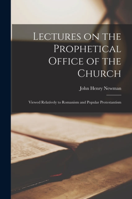 Lectures On The Prophetical Office Of Th