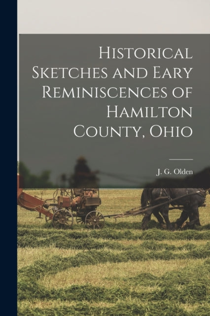 Historical Sketches And Eary Reminiscenc