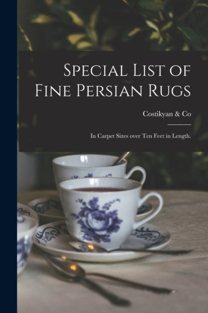 Special List Of Fine Persian Rugs : In C
