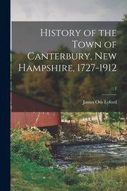 History Of The Town Of Canterbury, New H By Lyford, James Otis 1
