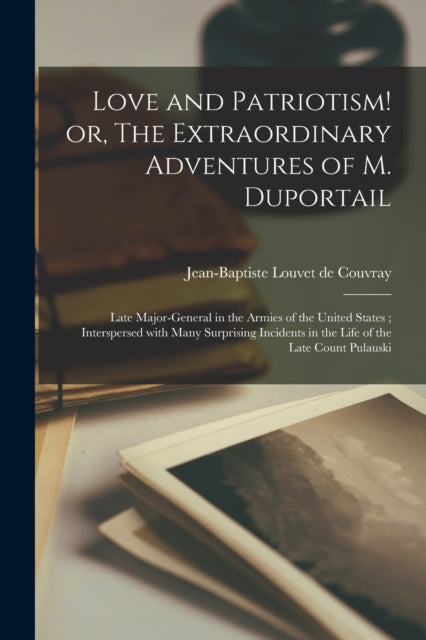 Love And Patriotism! Or, The Extraordina