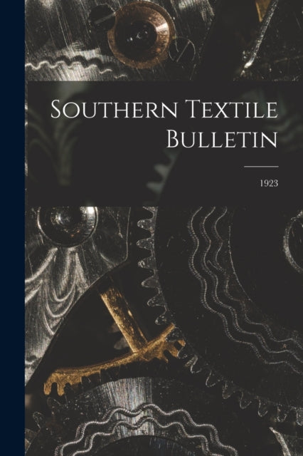 Southern Textile Bulletin  1923