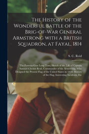 The History Of The Wonderful Battle Of T By Reid, S. C. (samuel