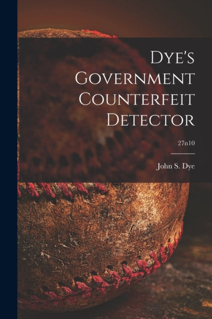 Dye's Government Counterfeit Detector  2