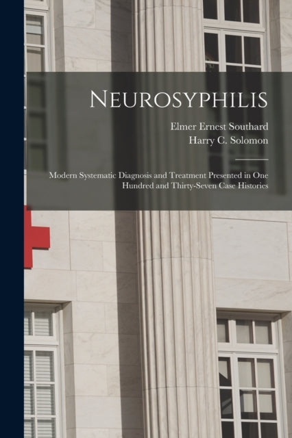 Neurosyphilis : Modern Systematic Diagno
