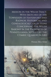 Merion In The Welsh Tract. With Sketches