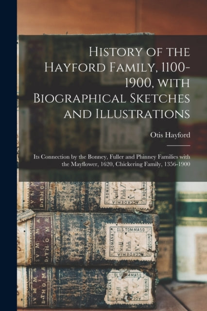 History Of The Hayford Family, 1100-1900