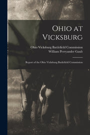 Ohio At Vicksburg : Report Of The Ohio V By Ohio Vicksburg Battl