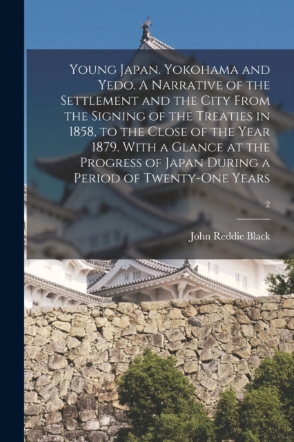 Young Japan. Yokohama And Yedo. A Narrat