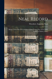 Neal Record  Being A List Of The Descend