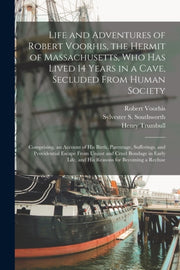 Life And Adventures Of Robert Voorhis, T By Voorhis, Robert, B.