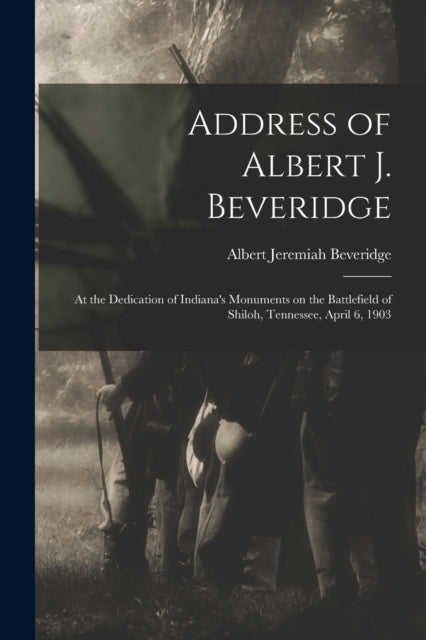 Address Of Albert J. Beveridge : At The