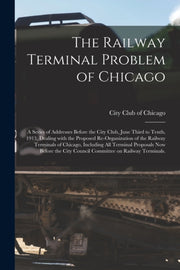 The Railway Terminal Problem Of Chicago