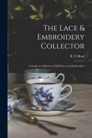 The Lace   Embroidery Collector  A Guide