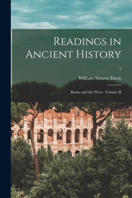 Readings In Ancient History: Rome And Th