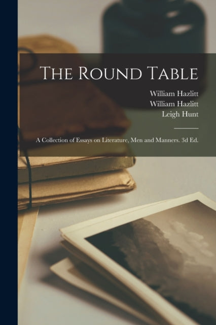 The Round Table  A Collection Of Essays