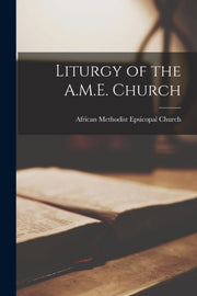 Liturgy Of The A.m.e. Church