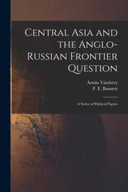 Central Asia And The Anglo-russian Front