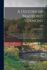 A History Of Bradford, Vermont : Contain By Mckeen, Silas 1791-1