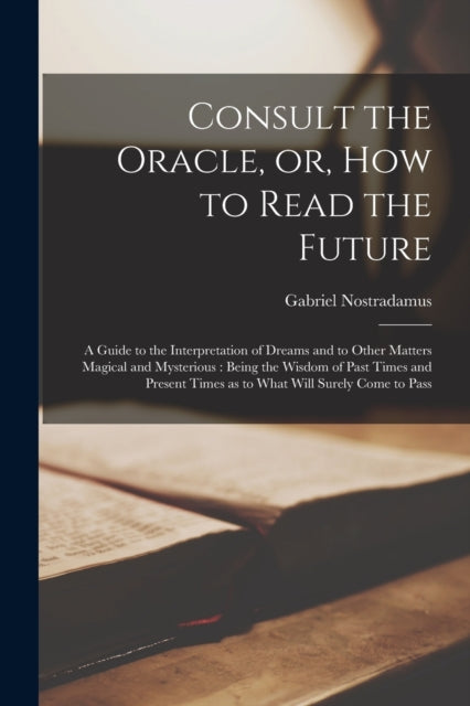 Consult The Oracle, Or, How To Read The