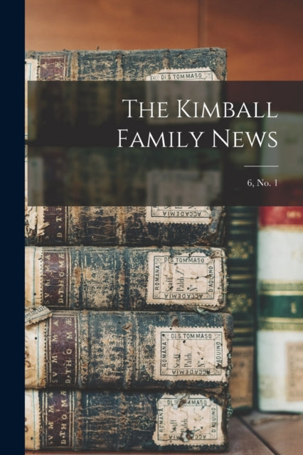 The Kimball Family News  6, No. 1