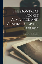The Montreal Pocket Almanack And General