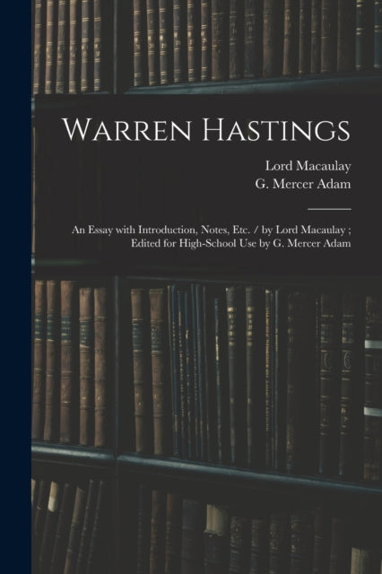 Warren Hastings: An Essay With Introduct