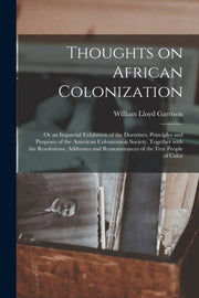 Thoughts On African Colonization: Or An