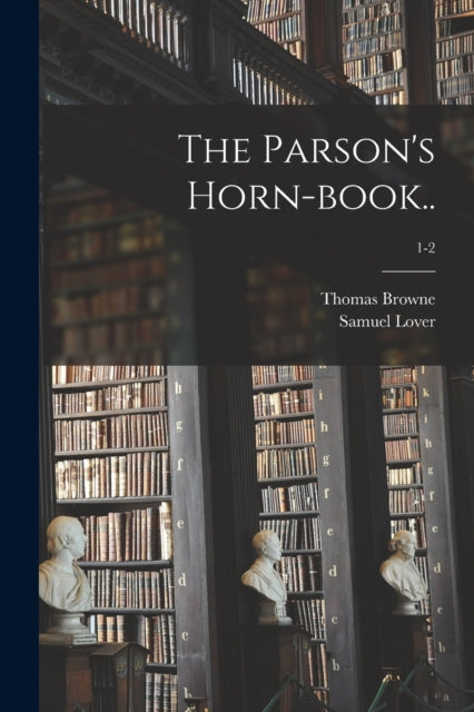 The Parson's Horn-book..  1-2